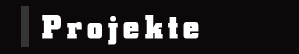 Projekte